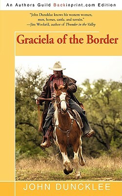 Graciela of the Border by John Duncklee