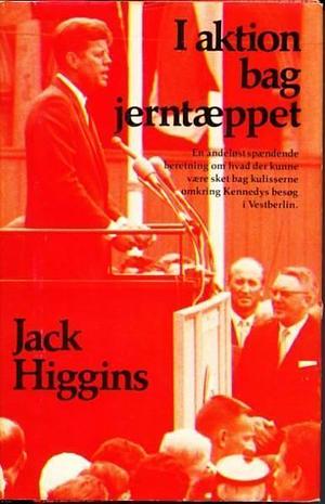 I aktion bag jerntæppet by Jack Higgins, Jack Higgins