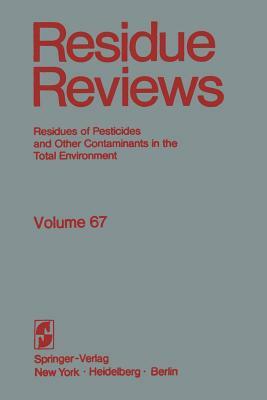 Residue Reviews: The Citrus Reentry Problem: Research on Its Causes and Effects, and Approaches to Its Minimization by Francis a. Gunther, Jane Davies Gunther