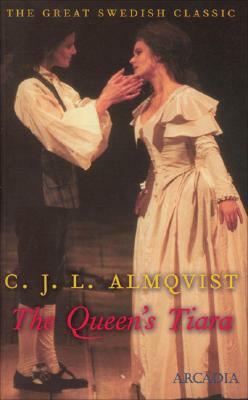 The Queen's Tiara by C. J. L. Almqvist