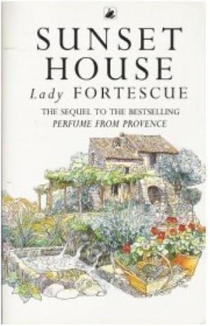 Sunset House: More Perfume From Provence by Winifred Fortescue