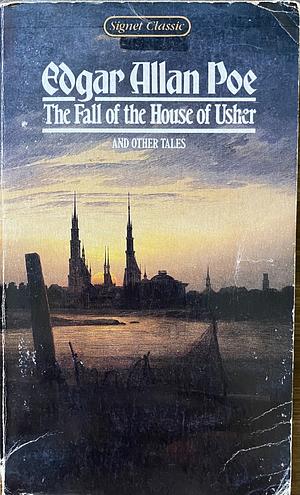 The Fall of the House of Usher: And Other Tales by Edgar Allan Poe