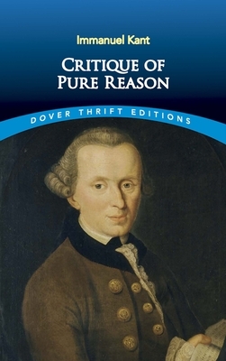 Critique of Pure Reason by Immanuel Kant