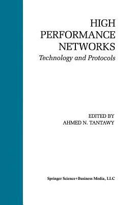 High Performance Networks: Technology and Protocols by 