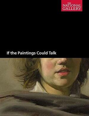 If the Paintings Could Talk by Michael Wilson