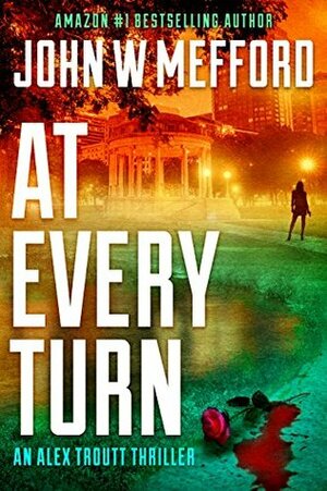 At Every Turn by John W. Mefford