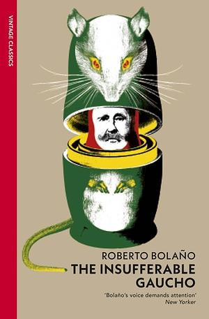 The Insufferable Gaucho by Roberto Bolaño