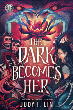 The Dark Becomes Her by Judy I. Lin