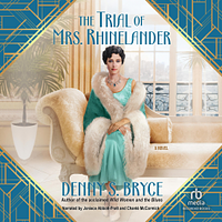 The Trial of Mrs. Rhinelander by Denny S. Bryce