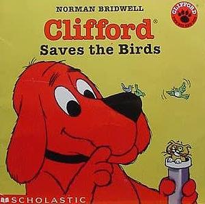 Clifford Saves the Birds by Norman Bridwell