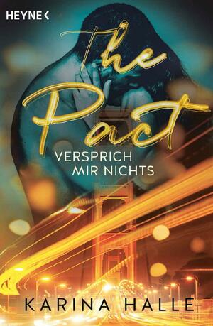 The Pact: Versprich mir nichts ... - Roman by Karina Halle