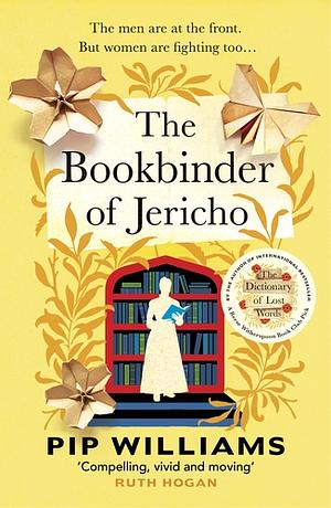 The Bookbinder of Jericho  by Pip Williams