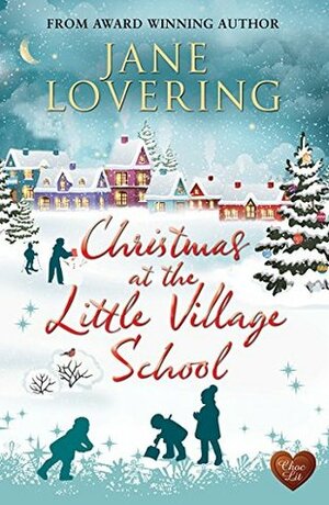 Christmas at the Little Village School by Jane Lovering