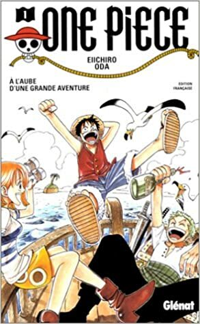 One Piece, Tome 1: À l'aube d'une grande aventure by Eiichiro Oda