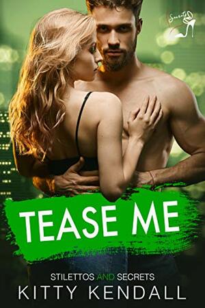 Tease Me by Kitty Kendall