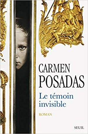 Le Témoin invisible by Carmen Posadas