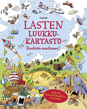 Lasten luukkukartasto: Kurkista maailmaan! by Alex Frith