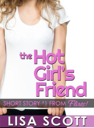 The Hot Girl's Friend by Lisa Scott