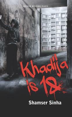 Khadija Is 18 by Shamser Sinha