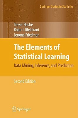 The Elements of Statistical Learning: Data Mining, Inference, and Prediction, Second Edition by Jerome Friedman, Robert Tibshirani, Trevor Hastie