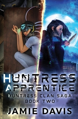 Huntress Apprentice by Jamie Davis