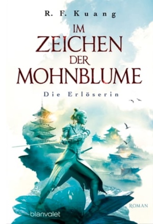 Im Zeichen der Mohnblume - Die Erlöserin by R.F. Kuang