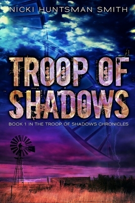 Troop of Shadows by Nicki Huntsman Smith