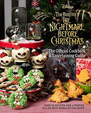 The Nightmare Before Christmas: The Official Cookbook & Entertaining Guide by Kim Laidlaw, Kim Laidlaw, Jody Revenson, Caroline Hall