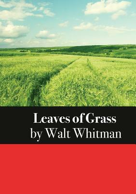 Leaves of Grass by Walt Whitman