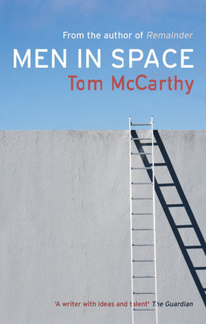 Men in Space by Tom McCarthy