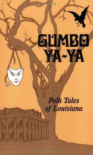 Gumbo Ya-Ya:A Collection of Louisiana Folk Tales by Robert Tallant, Edward Dreyer, Lyle Saxon