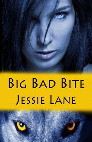 Big Bad Bite by Jessie Lane