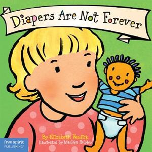 Diapers Are Not Forever by Elizabeth Verdick