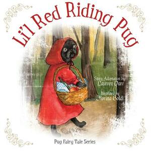 Li'l Red Riding Pug by Laurren Darr