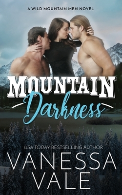 Mountain Darkness by Vanessa Vale