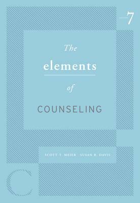 The Elements of Counseling by Scott T. Meier, Susan R. Davis