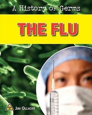 The Flu by Jim Ollhoff