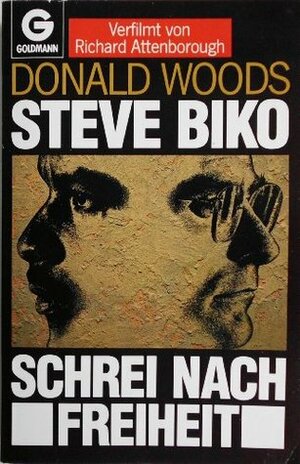 Steve Biko:Schrei nach Freiheit by Donald Woods