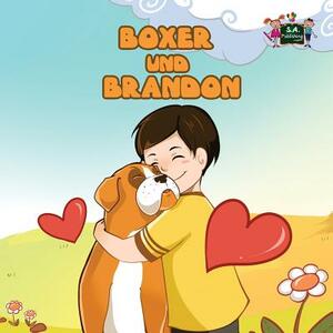 Boxer und Brandon: Boxer and Brandon (German edition) by Kidkiddos Books, Inna Nusinsky