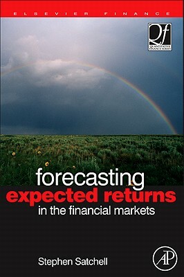 Forecasting Expected Returns in the Financial Markets by Stephen Satchell