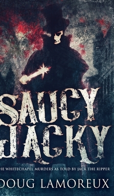 Saucy Jacky by Doug Lamoreux