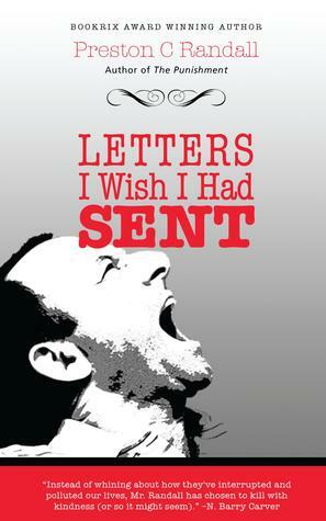 Letters I Wish I Had Sent by Preston Randall