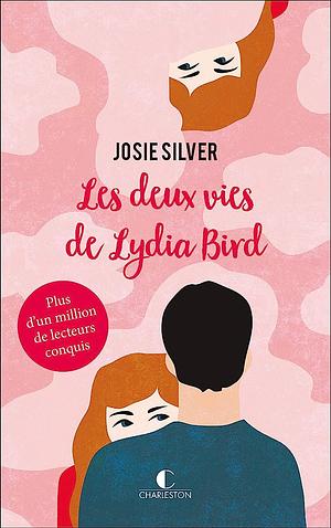 Les Deux Vies de Lydia Bird by Josie Silver