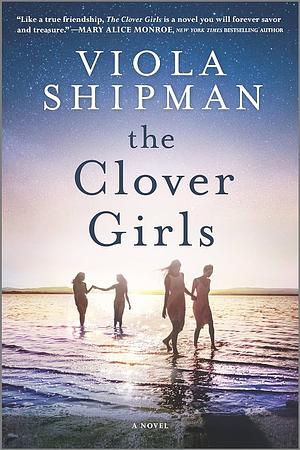 The Clover Girls by Viola Shipman