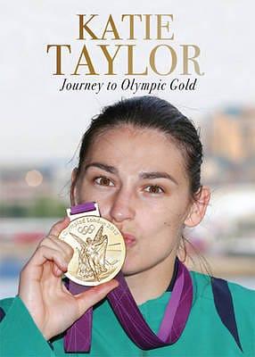 Katie Taylor: Journey to Olympic Gold by Jason O'Toole