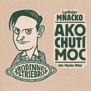 Ako chutí moc by Ladislav Mňačko