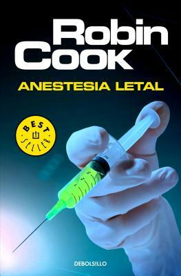 Anestesia Letal / Host by Robin Cook