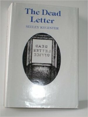 The Dead Letter by Seeley Regester, Metta Victoria Fuller Victor