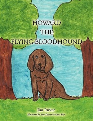 Howard the Flying Bloodhound by Jim Parker