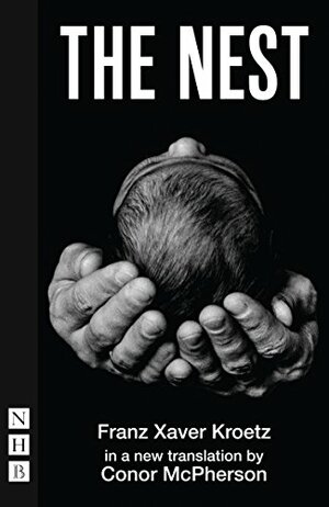 The Nest by Franz Xaver Kroetz